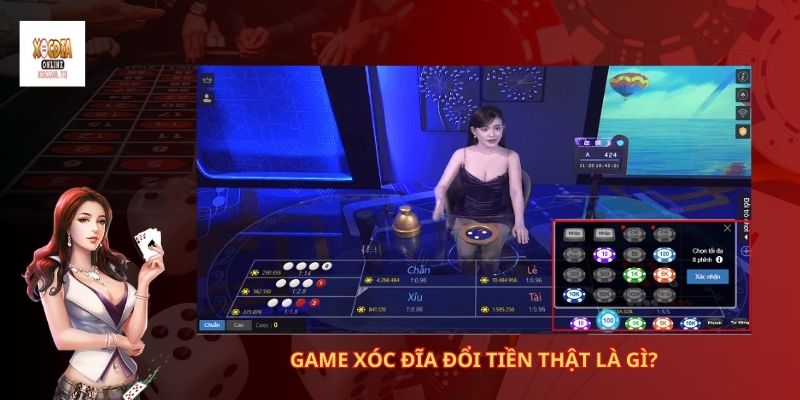 Game xóc đĩa đổi tiền thật là gì?
